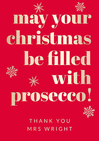 May your Xmas be filled with prosecco card