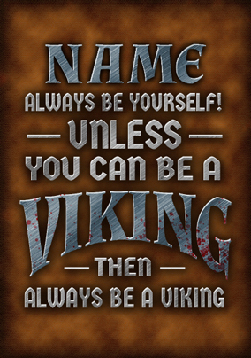 Always be a Viking Personalised Birthday Card