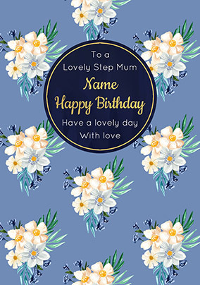 Lovely Step Mum Personalised Floral Birthday Card