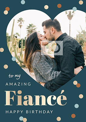 Amazing Fiancé Photo Birthday Card