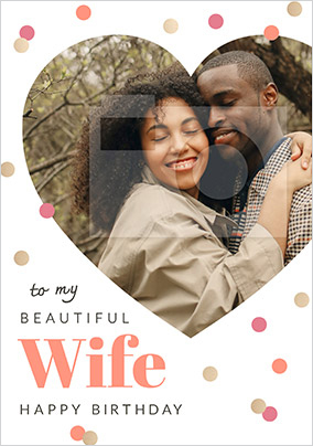 Beautiful Wife Happy Birthday Photo Card