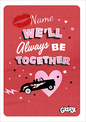 Grease Always be Together personalised Birthday Card
