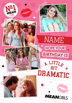 Mean Girls - Dramatic Birthday Photo Card