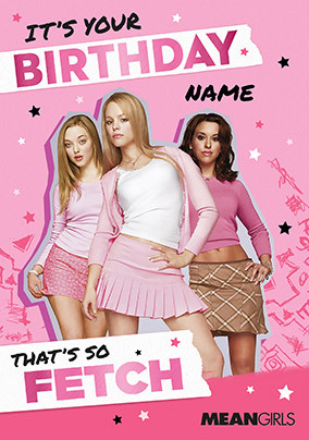 Mean Girls - So Fetch Personalised Birthday Card