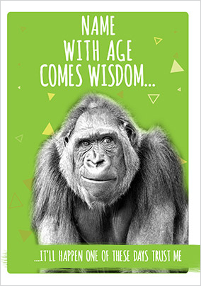 With age comes wisdom personalised Birthday Card