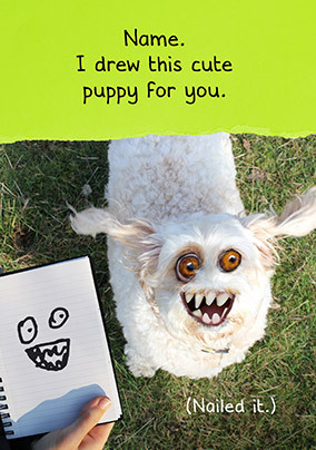 ZDISC POOR SALES 04/23 - Puppy I have Drawn personalised Card