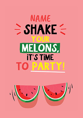 Shake Your Melons Birthday Card