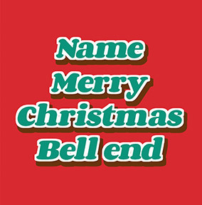 Merry Christmas Bellend Card