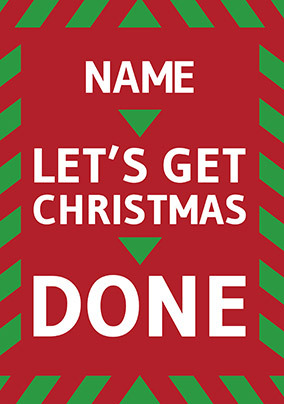 Let's Get Christmas Done personalised Card