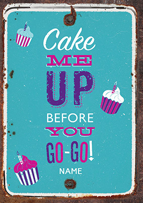 Cake Me Up Birthday Card