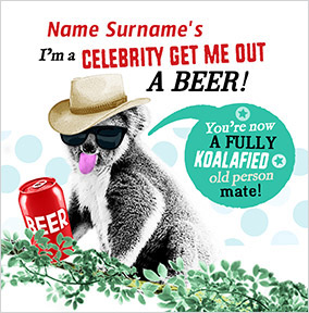 Get Me Out A Beer Personalised Birthday Card