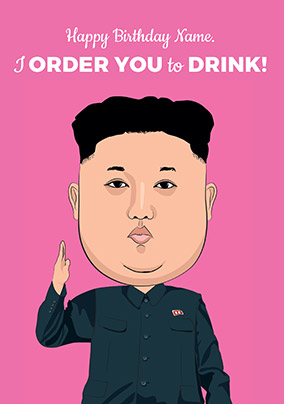 I Order You To Drink Personalised Card