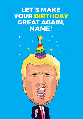 Make Your Birthday Great Again Personalised Card