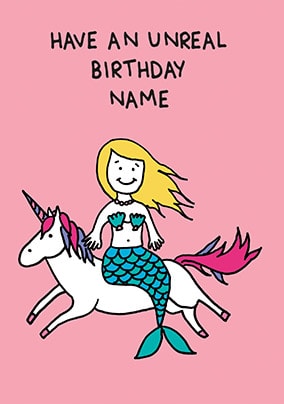Have An Unreal Birthday Personalised Card