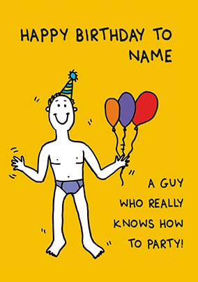 A Guy Who Knows How To Party Personalised Card