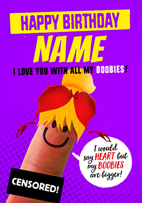 Love you with my Boobies Birthday Card