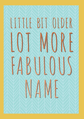 Lot More Fabulous Personalised Card