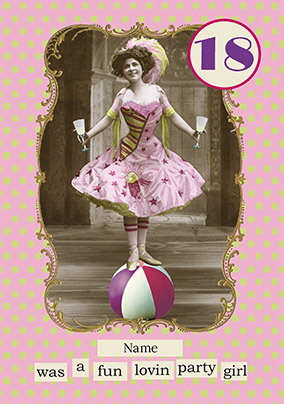 Fun Lovin Party Girl 18th Birthday Milestone Card