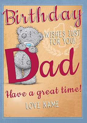 Me To You - Birthday Wishes Dad Birthday Card