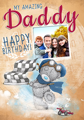 Me To You - Amazing Daddy Photo Upload Birthday Card