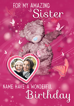 Me To You Sister Photo Upload Birthday Card