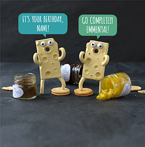 Cheesy Birthday Card - Go completely Emmental!