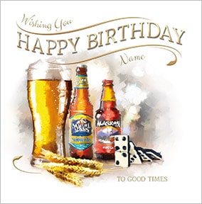 To Good Times Personalised Birthday Card