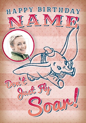 Dumbo Don't Just Fly Quote Birthday Card