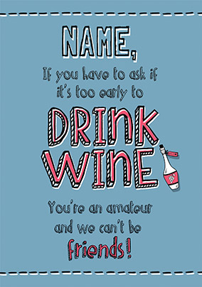 Drink Wine Humorous Birthday Card