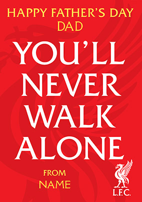 Liverpool You'll never walk Alone Father's Day Card