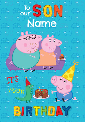 Peppa Pig - Birthday Card To our Son