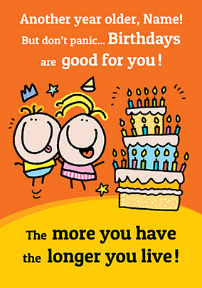 Live Longer Birthday Card