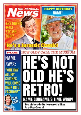 He's Not Old He's Retro Photo Upload National News Birthday Card
