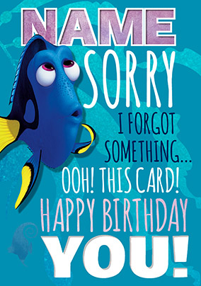 Finding Dory - Birthday Card I forgot something?!