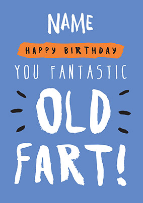 Birthday Card Old Fart! - Rock, Paper, Awesome