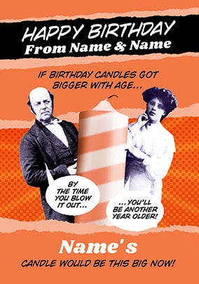 Bigger With Age Birthday Card