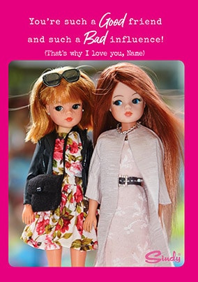 Sindy - Good Friend Bad Influence Personalised Card