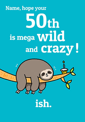 Wild and Crazy 50th Personalised Birthday Card