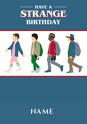 Have a Strange Birthday - Stranger Things Personalised Card