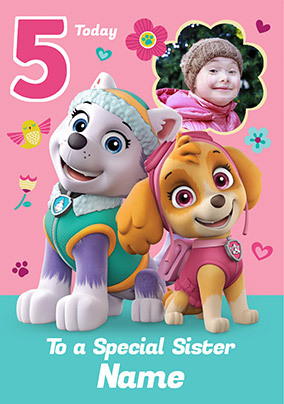 Paw Patrol 5 today Sister photo Birthday Card