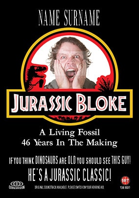 Jurassic Bloke Birthday Card - Movie Spoof