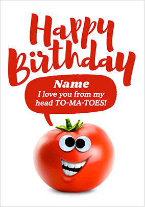 Love You From My Head Tomatoes Personalised Card