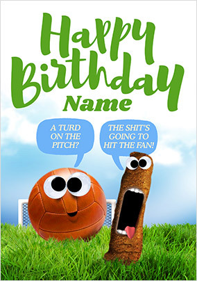 Turd on the Pitch Personalised Card