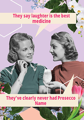 Clearly Never Had Prosecco Personalised Card