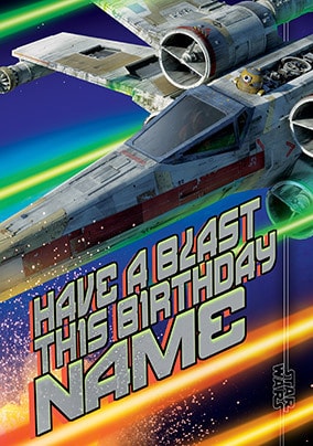 Star Wars X-Wing Have a Blast Birthday Card