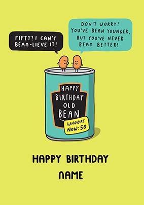 Fifty! I can't Bean-lieve it personalised Card