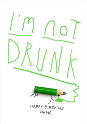 I'm Not Drunk Personalised Card