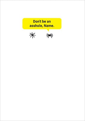 Don't be an Asshole Personalised Card