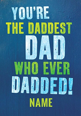 The Daddest Dad Personalised Father's Day Card
