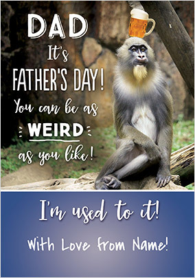 As Weird As You Like Personalised Father's Day Card